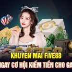 Khuyến Mãi Five88 - Tổng Hợp Các Ưu Đãi Hot Nhất Tháng 7/2024